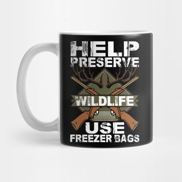 Help Preserve Wildlife Use Freezer Bags Funny Deer Hunting by omorihisoka